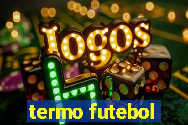 termo futebol